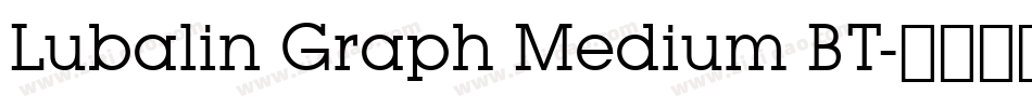 Lubalin Graph Medium BT字体转换
